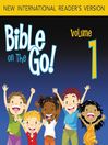 Bible on the Go, Volume 1 (MP3): Creation and the Fall (Genesis 1-4)